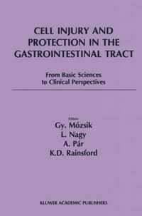 Cell Injury and Protection in the Gastrointestinal Tract: From Basic Sciences to Clinical Perspectives 1996