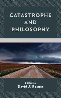 Catastrophe and Philosophy