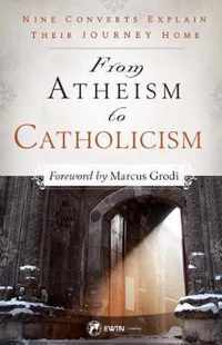 From Atheism to Catholicism