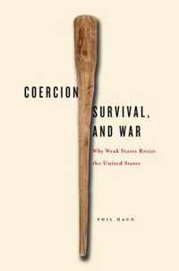 Coercion, Survival, and War