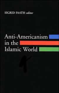 Anti-Americanism in the Islamic World