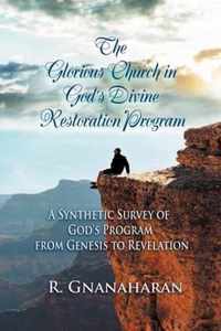 The Glorious Church in God's Divine Restoration Program