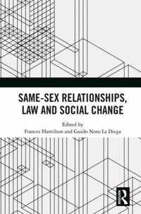 Same-Sex Relationships, Law and Social Change