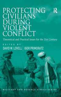 Protecting Civilians During Violent Conflict