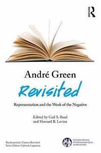 Andre Green Revisited