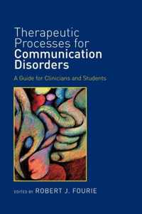 Therapeutic Processes for Communication Disorders