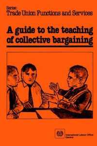 A Guide to the Teaching of Collective Bargaining