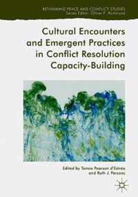 Cultural Encounters and Emergent Practices in Conflict Resolution Capacity-Building