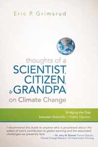 Thoughts of a Scientist, Citizen, and Grandpa on Climate Change