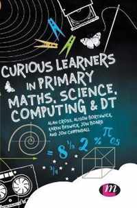 Curious Learners in Primary Maths, Science, Computing and DT