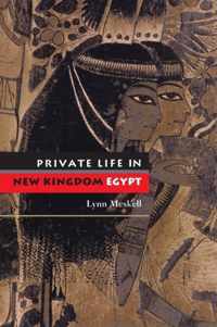 Private Life in New Kingdom Egypt