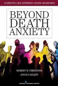 Beyond Death Anxiety