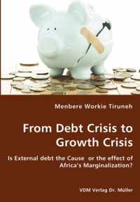 From Debt Crisis to Growth Crisis