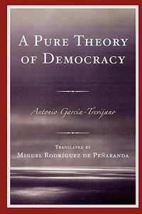 A Pure Theory of Democracy