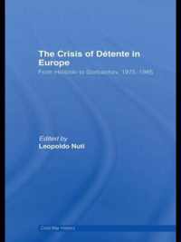 The Crisis Of Detente In Europe