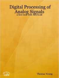 Digital Processing of Analog Signals