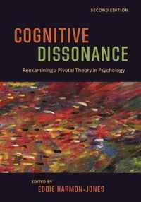 Cognitive Dissonance: Reexamining a Pivotal Theory in Psychology