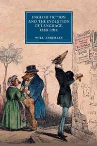 English Fiction and the Evolution of Language, 1850-1914