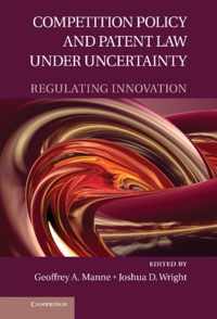 Competition Policy and Patent Law under Uncertainty