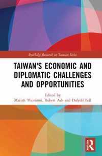 Taiwan's Economic and Diplomatic Challenges and Opportunities