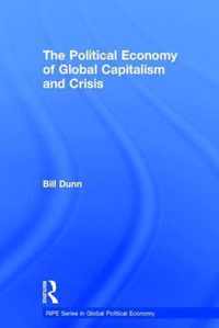 The Political Economy of Global Capitalism and Crisis