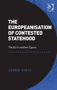 The Europeanisation of Contested Statehood