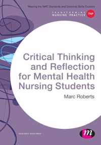 Critical Thinking and Reflection for Mental Health Nursing Students