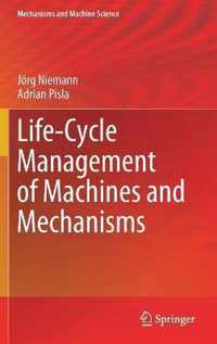 Life-Cycle Management of Machines and Mechanisms