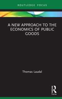 A New Approach to the Economics of Public Goods