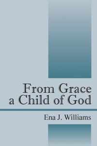 From Grace a Child of God