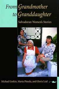 From Grandmother to Granddaughter - Salvadoran Women's Stories (Paper)