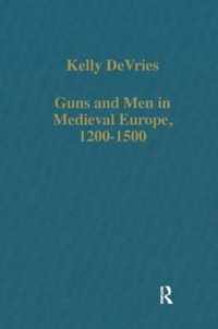 Guns and Men in Medieval Europe, 1200-1500