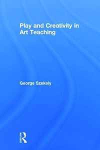 Play and Creativity in Art Teaching