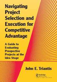 Navigating Project Selection and Execution for Competitive Advantage