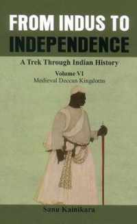 From Indus to Independence - A Trek Through Indian History