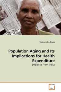 Population Aging and Its Implications for Health Expenditure