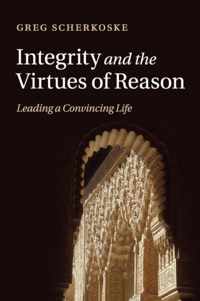 Integrity and the Virtues of Reason