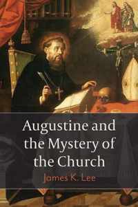 Augustine and the Mystery of the Church