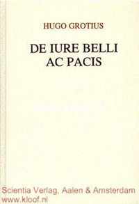 de Iure Belli AC Pacis Libri III in Quibus Ius Naturae Et Gentium