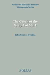 The Greek of the Gospel of Mark