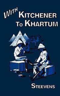 With Kitchener to Khartum