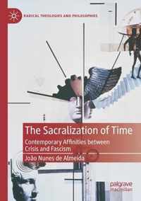 The Sacralization of Time: Contemporary Affinities Between Crisis and Fascism