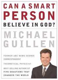 Can a Smart Person Believe in God?