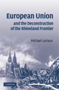 European Union and the Deconstruction of the Rhineland Frontier