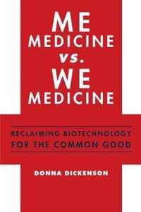 Me Medicine vs. We Medicine