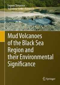 Mud Volcanoes of the Black Sea Region and their Environmental Significance