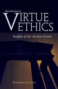 Introduction to Virtue Ethics