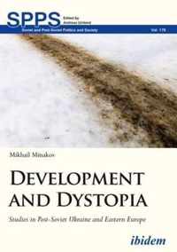 Development and Dystopia  Studies in PostSoviet Ukraine and Eastern Europe