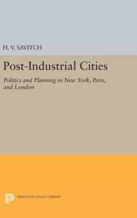 Post-Industrial Cities - Politics and Planning in New York, Paris, and London