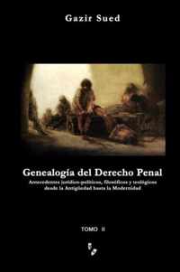 Genealogia del Derecho Penal (Tomo II)